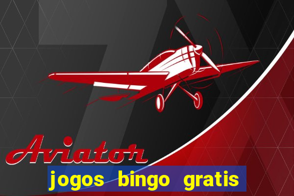 jogos bingo gratis 4 cartelas